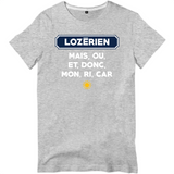 Mais, ou, et, donc, mon, ri, car Lozérien - T-shirt standard - imprimé dans le midi - Ici & Là - T-shirts & Souvenirs de chez toi