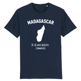 Madagascar, là où mon histoire commence - T-shirt unisexe coton bio - Ici & Là - T-shirts & Souvenirs de chez toi