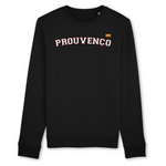 Prouvenço - Provence - Sweat coton Bio 100 % - Imprimé dans le midi. - Ici & Là - T-shirts & Souvenirs de chez toi