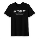 An tchou ay - Définition humoristique - Guadeloupe - T-shirt coton bio 100 % - imprimé FR - Ici & Là - T-shirts & Souvenirs de chez toi