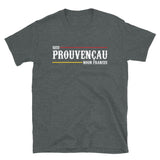 Siéu Prouvençau, noun francés - Provençal, pas français - T-shirt Standard - Ici & Là - T-shirts & Souvenirs de chez toi