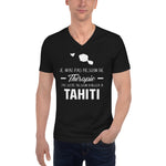 Je n'ai pas besoin de thérapie Tahiti - T-shirt col V - Ici & Là - T-shirts & Souvenirs de chez toi