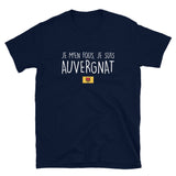 M'en fous je suis Auvergnat - T-shirt Standard - Ici & Là - T-shirts & Souvenirs de chez toi