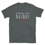 Je m'en fous je suis Basque - T-shirt Standard - Ici & Là - T-shirts & Souvenirs de chez toi