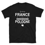 Je vis en France mais mon histoire commence en Pologne - T-shirt Standard Unisexe - Ici & Là - T-shirts & Souvenirs de chez toi
