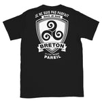 Je ne suis pas Parfait mais je suis Breton - T-shirts Unisexe Standard - Ici & Là - T-shirts & Souvenirs de chez toi