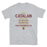 Catalan tout depend de toi - T-shirt Standard - Ici & Là - T-shirts & Souvenirs de chez toi