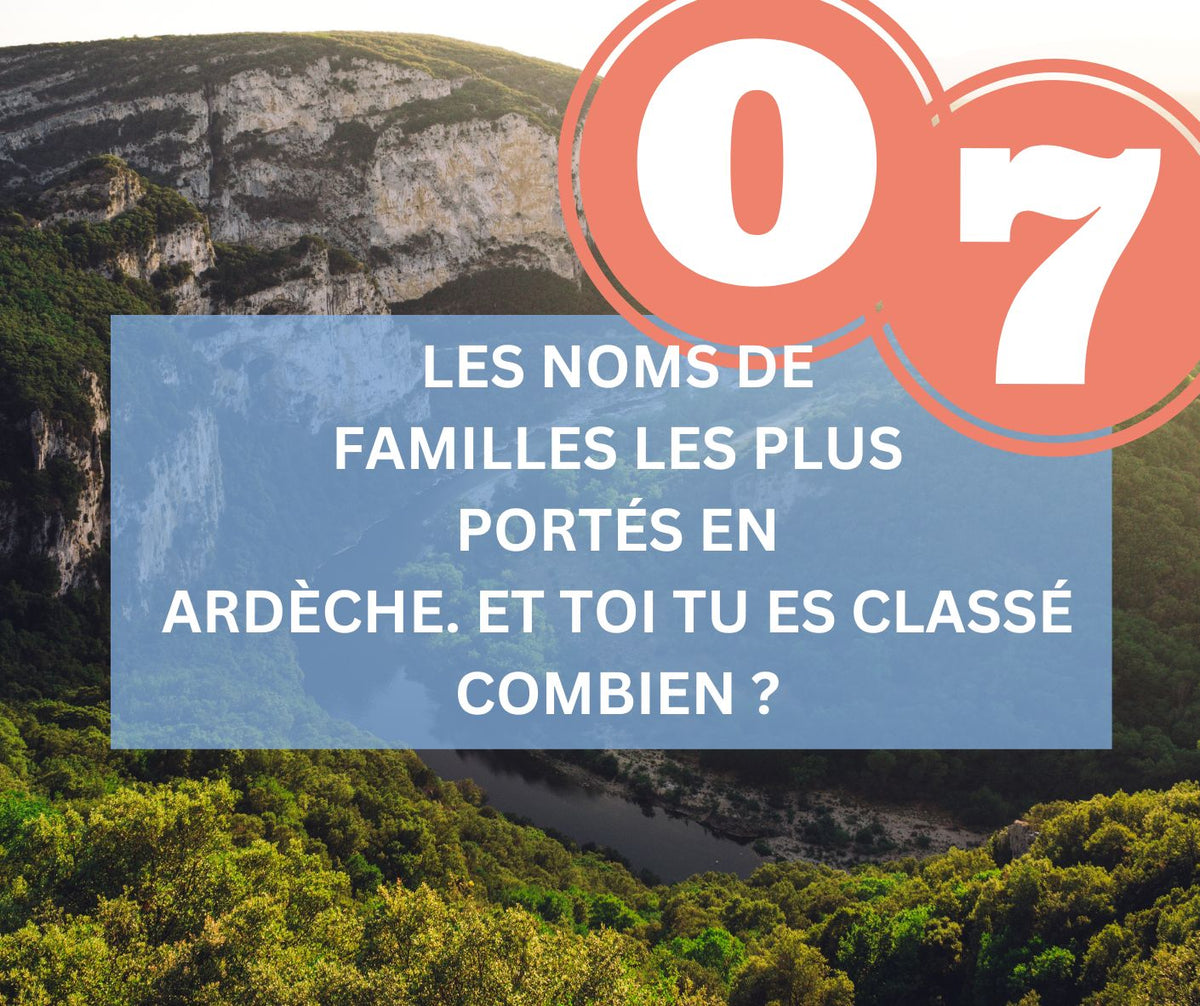 Les noms de famille ardéchois les plus portés en Ardèche & Ici & Là T