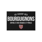 Tapis paillasson extérieur : Ici vivent des Bourguignons entrez à vos risques et périls.