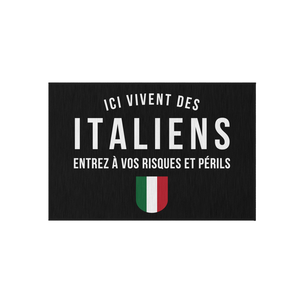 Tapis paillasson Italie - Ici vivent des Italiens entrez à vos risques