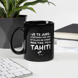 Mug brillant noir Souvernir de Tahiti - j'entends des voix