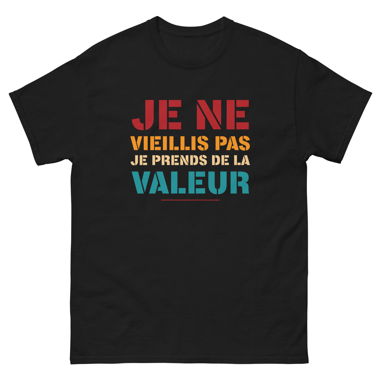 T-shirt humour bordeaux - Je ne vieillis pas, je prends de la valeur