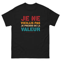 Thumbnail for T-shirt humour bordeaux - Je ne vieillis pas, je prends de la valeur