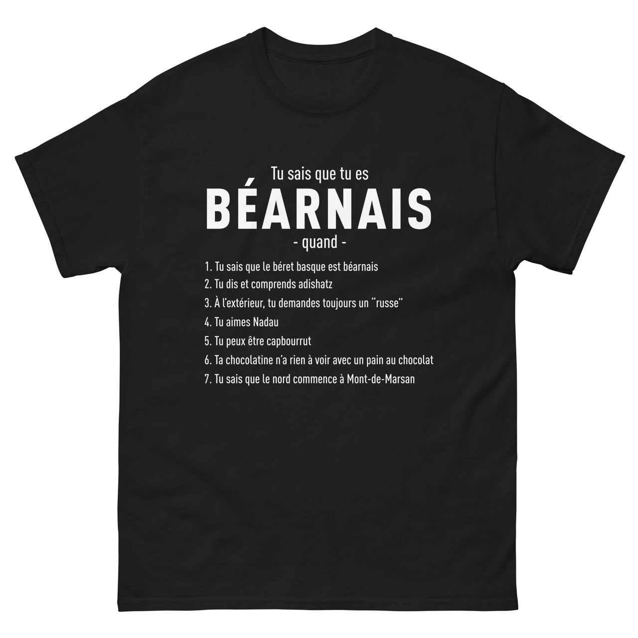 Tu sais que tu es Béarnais quand - T-shirt cadeau humour