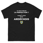 T-shirt cadeau humour Ardéchois - Frôler la perfection