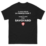 T-shirt cadeau humour Savoyard - Frôler la perfection