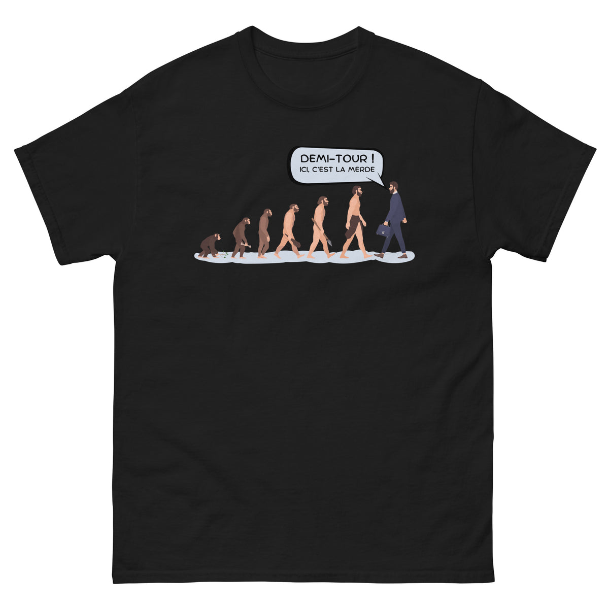 T-shirt humour évolution de l'homme : Demi-tour ici c'est la merde ...