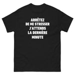 T-shirt cadeau Arrêter de me stresser