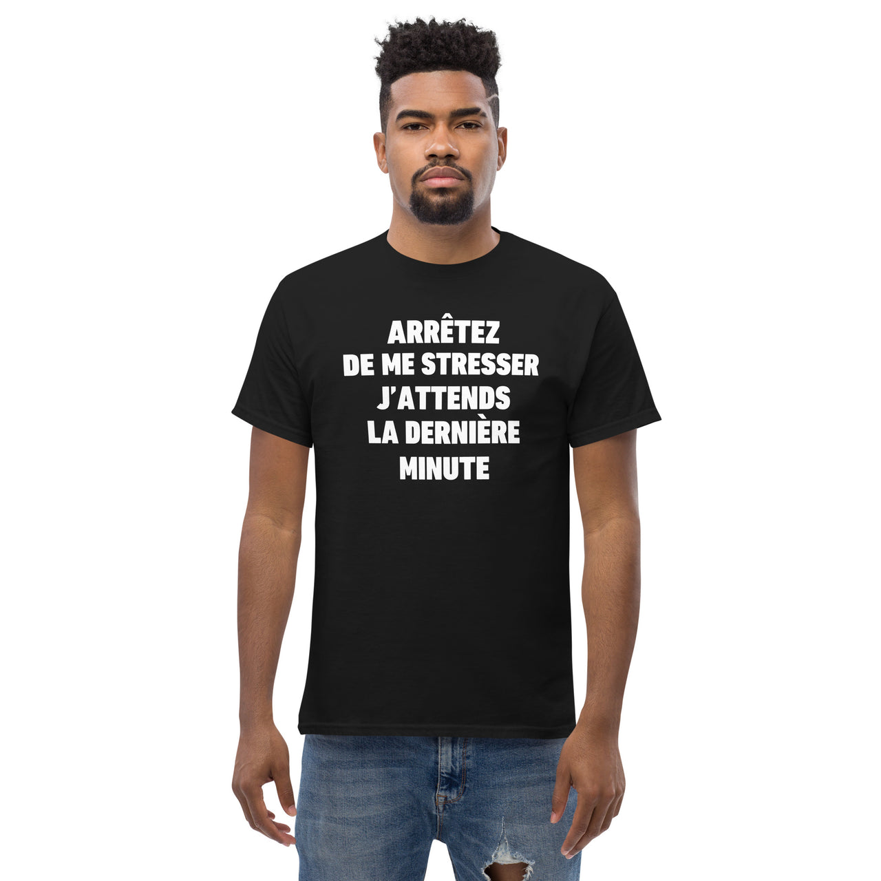 T-shirt cadeau humour - Arrêtez de stresser