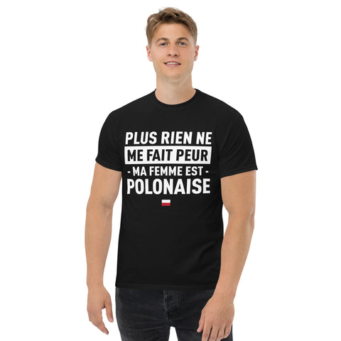 T-shirt Plus rien ne me fait peur ma femme est Polonaise