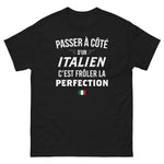T-shirt humour homme Italien - frôler la perfection