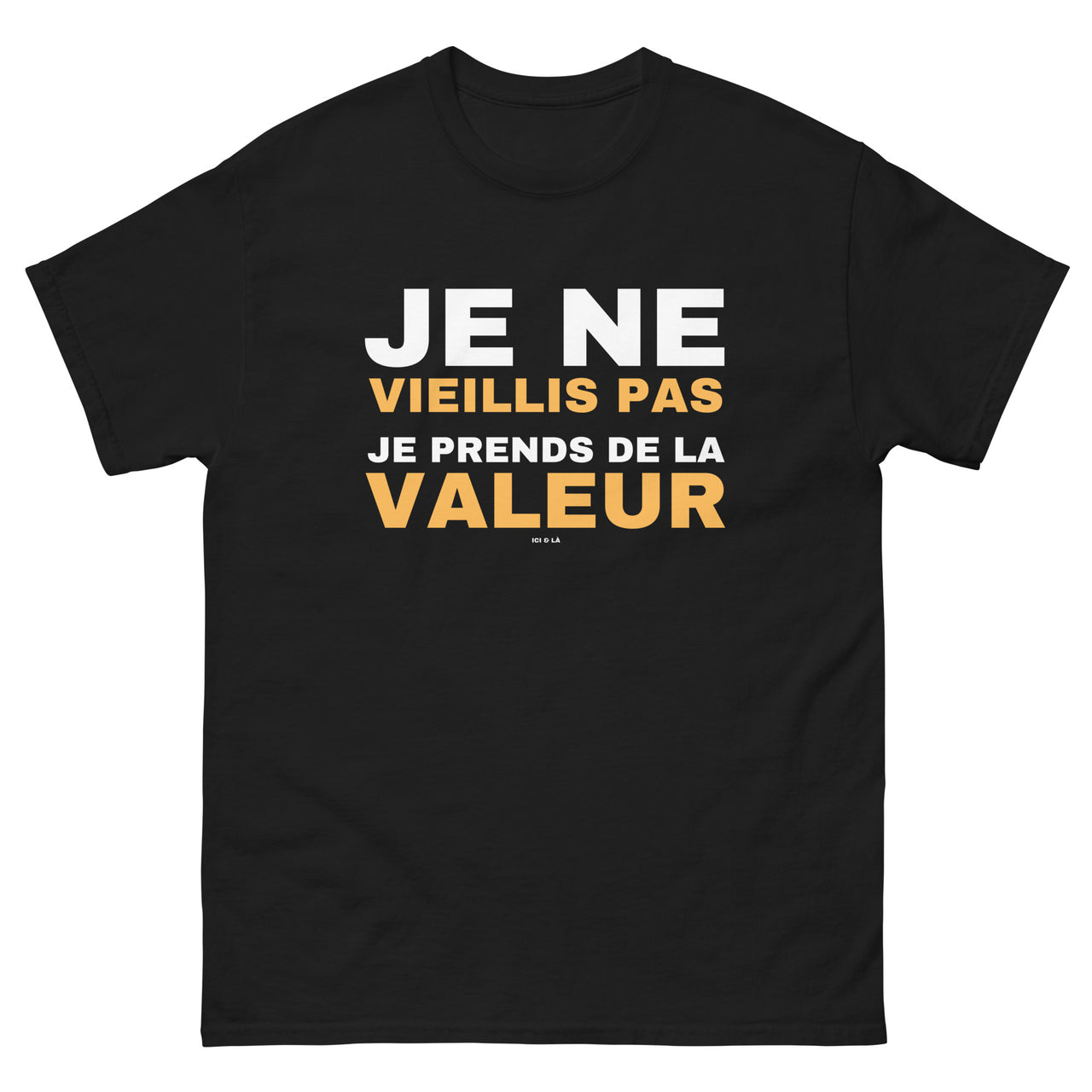 T-shirt classique Bordeaux - Je ne vieillis pas je prends de la valeur