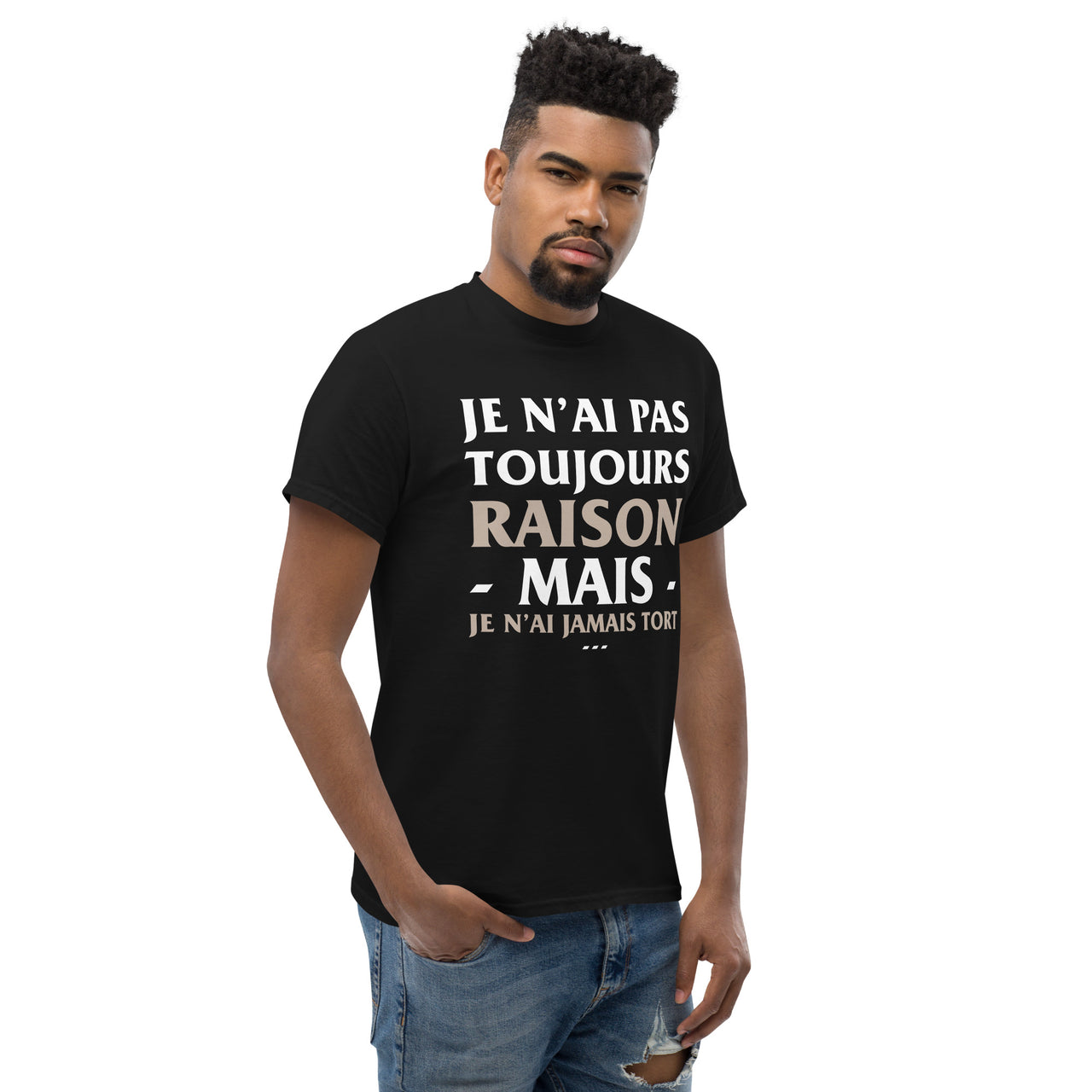 T-shirt humour noir dos - Je n'ai jamais tort