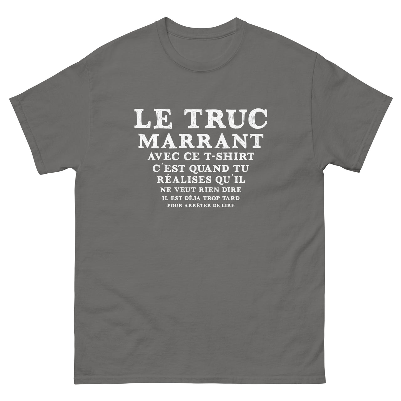T-shirt humour anthracite dos - Le truc marrant avec ce T-shirt