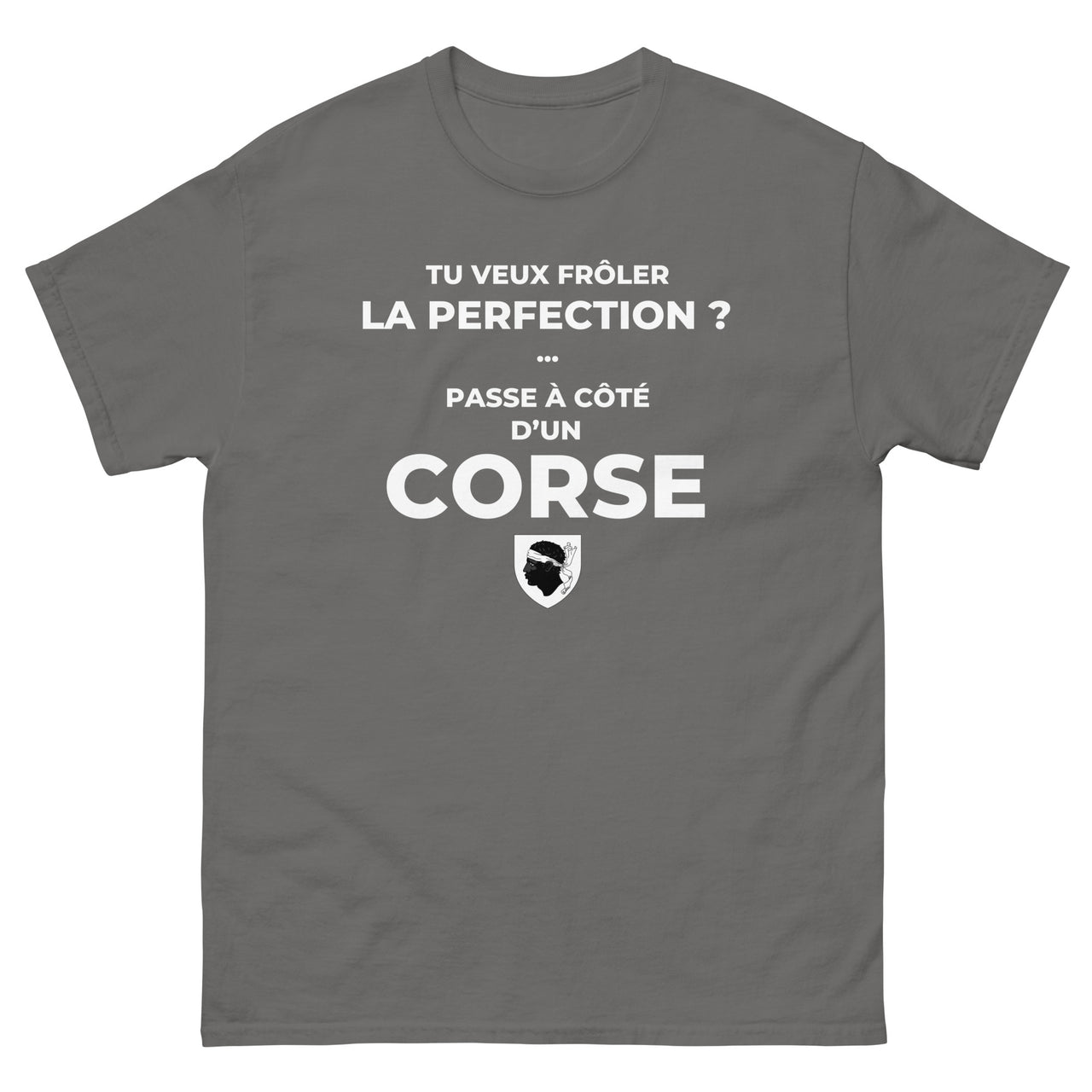 T-shirt cadeau Corse humour - frôler la perfection