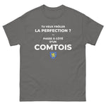 T-shirt cadeau Comtois - Frôler la perfection