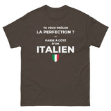 T-shirt Italien cadeau humour : Frôler la perfection