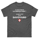 T-shirt cadeau humour Savoyard - Frôler la perfection