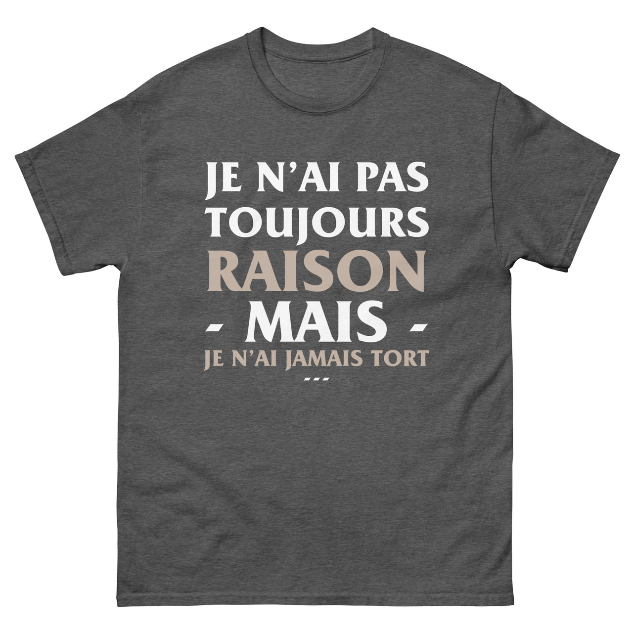 T-shirt humour chocolat noir dos - Je n'ai jamais tort