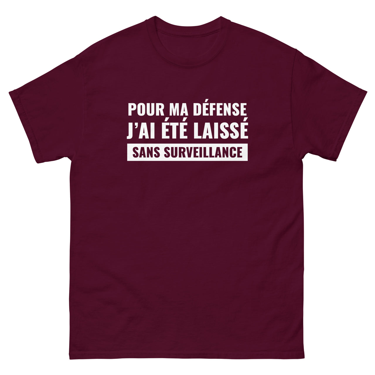 T-shirt humour Bordeaux dos - Sans surveillance