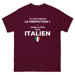 T-shirt Italien cadeau humour : Frôler la perfection