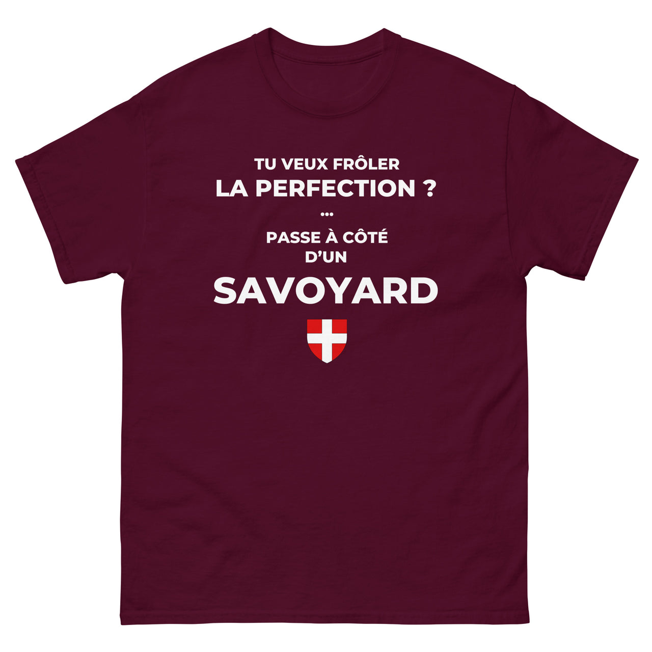 T-shirt cadeau humour Savoyard - Frôler la perfection