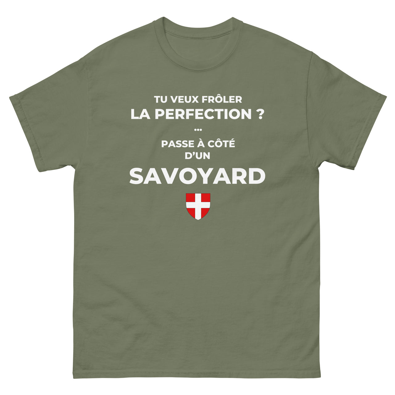 T-shirt cadeau humour Savoyard - Frôler la perfection