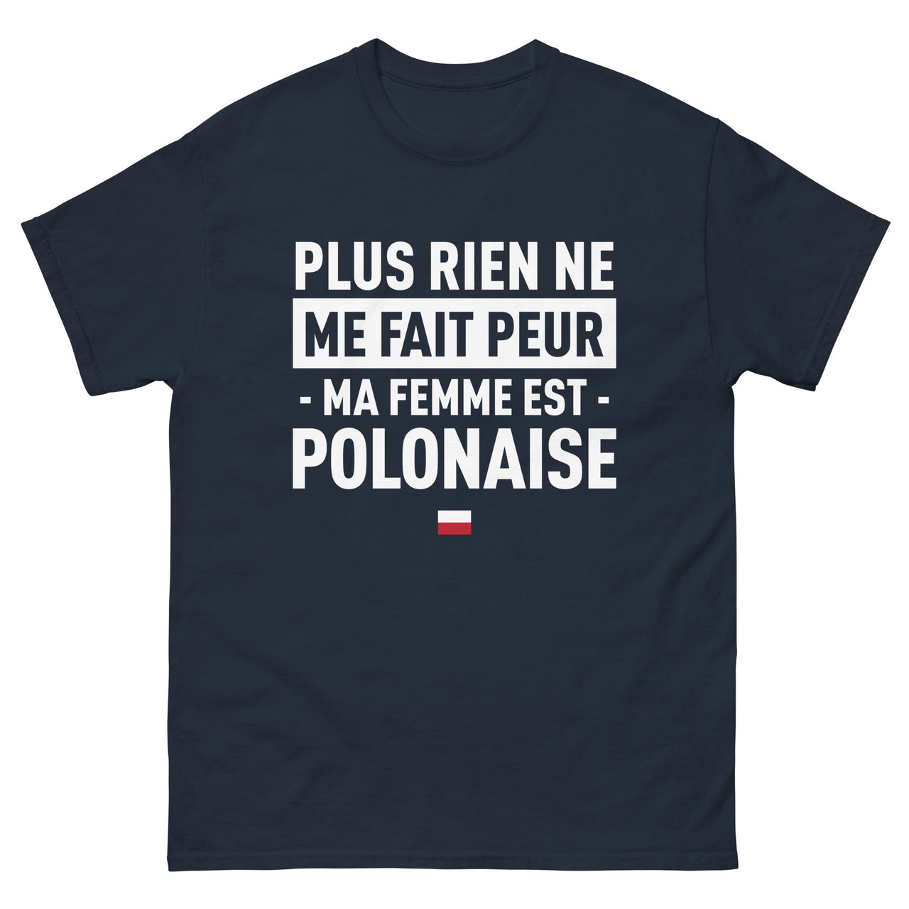 T-shirt Pologne bleu marine - Plus rien ne me fait peur !