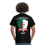 T-shirt cadeau Algérien Humour : je ne suis pas parfait - noir