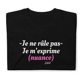 T-shirt cadeau femme humour : je ne râle pas je m'exprime