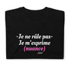 T-shirt humour noir - Je ne râle pas, je m'exprime