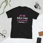 T-shirt cadeau humour pour femme - je ne râle pas