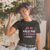 T-shirt cadeau humour pour femme - je ne râle pas