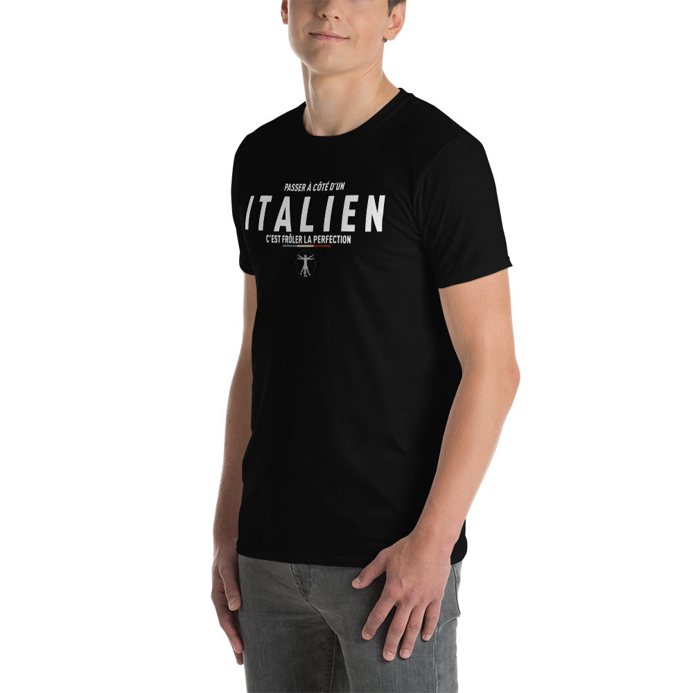 Passer à côté d'un Italien - Frôler la perfection - T-shirt cadeau humour