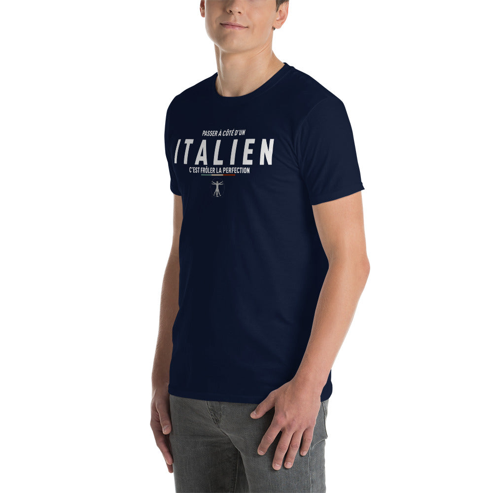 Passer à côté d'un Italien - Frôler la perfection - T-shirt cadeau humour