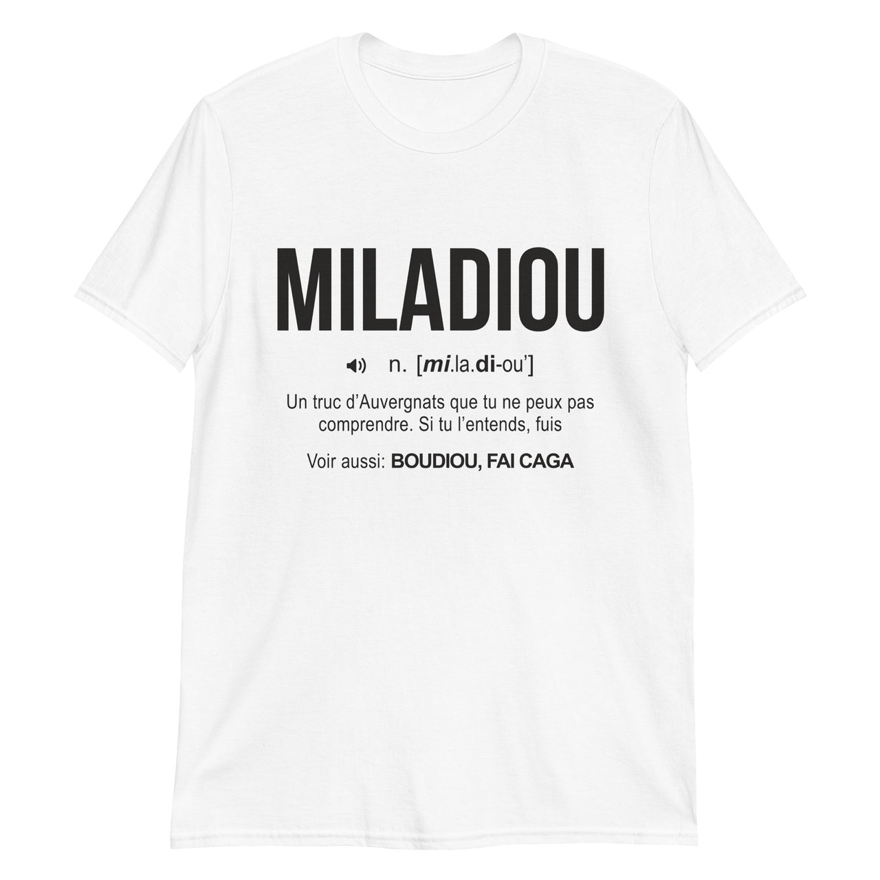 T-shirt Unisexe Cadeau humour Auvergne  Miladiou