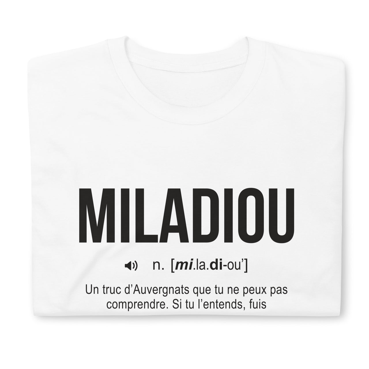 T-shirt Unisexe Cadeau humour Auvergne  Miladiou