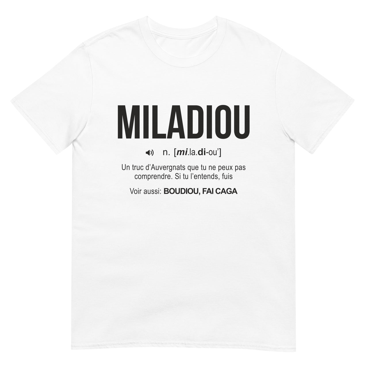 T-shirt Unisexe Cadeau humour Auvergne  Miladiou