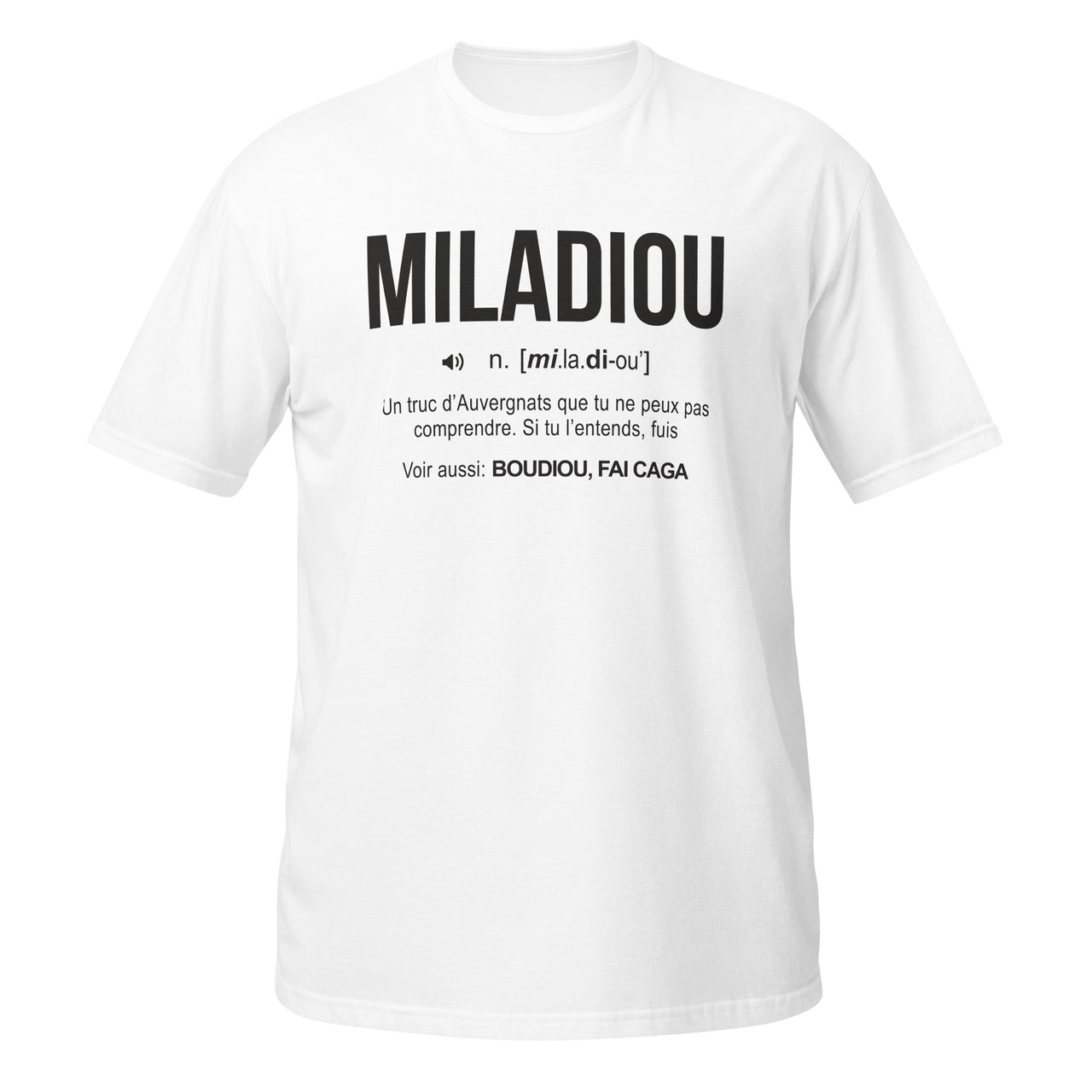 T-shirt Unisexe Cadeau humour Auvergne  Miladiou