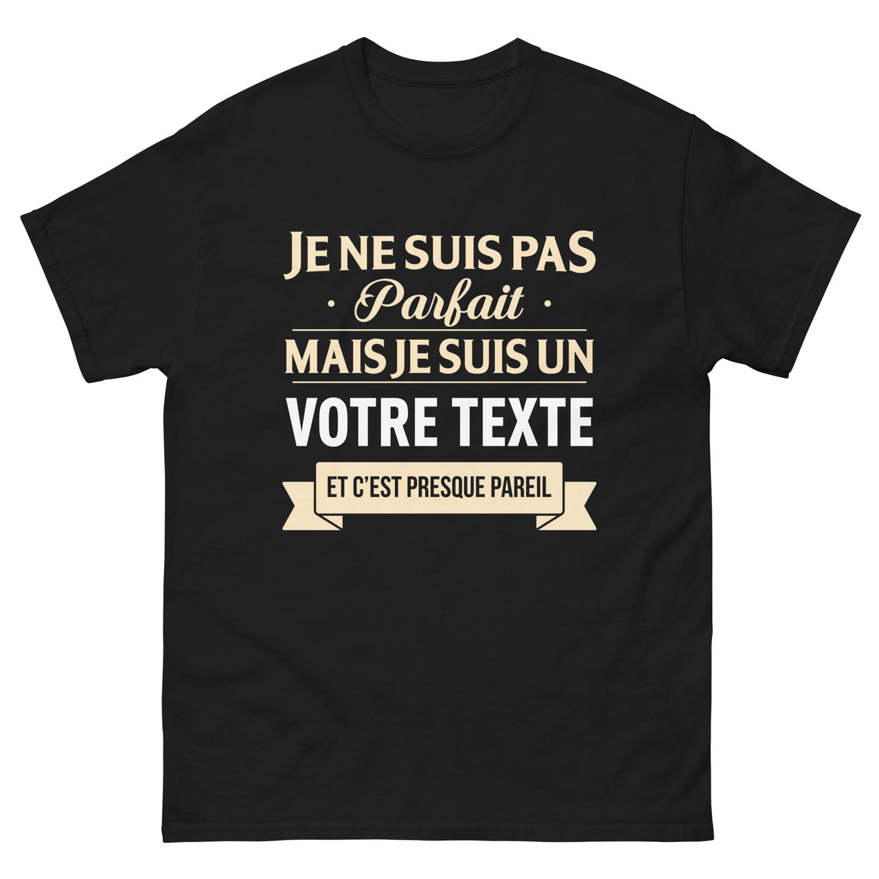 T-shirt personnalisé noir - Je ne suis pas parfait !